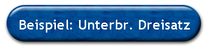 Beispiel: Unterbr. Dreisatz