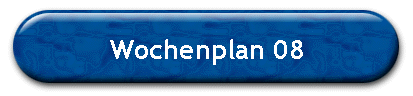 Wochenplan 08