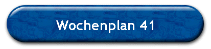 Wochenplan 41