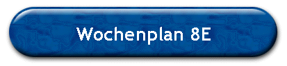 Wochenplan 8E