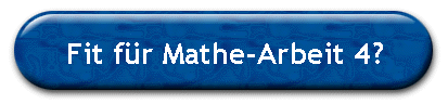 Fit f�r Mathe-Arbeit 4?