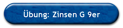 Übung: Zinsen G 9er