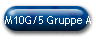 M10G/5 Gruppe A