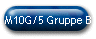 M10G/5 Gruppe B