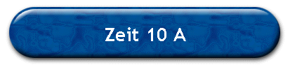 Zeit 10 A