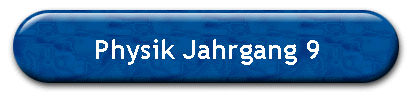 Physik Jahrgang 9